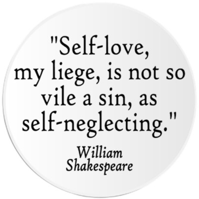 Self Love Not So Vile A Sin As Self Neglecting - Circle Sticker Decal 3 Inch