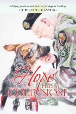 Hope Has a Cold Nose - Paperback By Hassing, Christine - GOOD