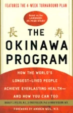 The Okinawa Program: How the World's Longest-Lived People Achieve Everlasting
