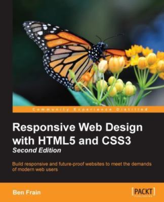 Responsive Web Design with HTML5 and CSS3 - Se- paperback, 1784398934, Ben Frain