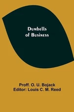 Dumbells of Business by Proff O.U. Bojack (English) Paperback Book