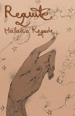 Malaika Kegode | Requite | Taschenbuch | Englisch (2017) | Burning Eye Books