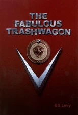 The Fabulous Trashwagon (The Last Open Road)