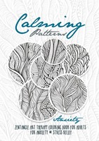 Calming Patterns Art Therapy Coloring Book Anxiety Zentangle Coloring Book For A