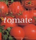 Genuss Frucht Tomate von Buchter-Weisbrodt, Helga, ... | Buch | Zustand sehr gut