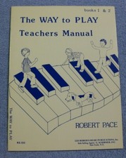 The Way To Play Teacher's Manual Books 1  2 Robert Pace