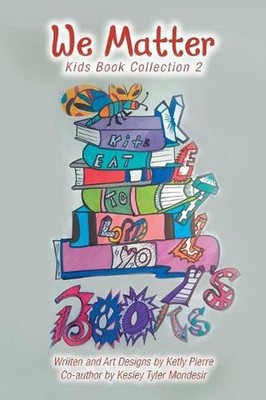 We Matter: Kids Book Collection 2 by Ketly Pierre (English) Paperback Book