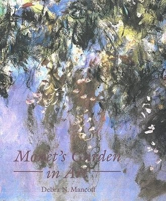 Monet's Garden in Art, Mancoff, Debra N