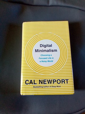 Cal Newport Digital Minimalism (Hardback)