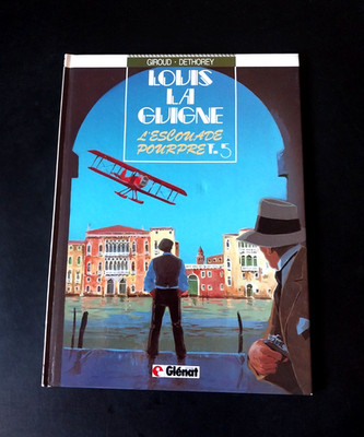 Giroud & Dethorey - Louis la Guigne 5 - L'Escouade pourpre - Glenat 1987