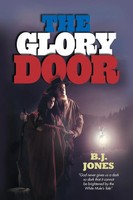 B. J. Jones | The Glory Door | Taschenbuch | Englisch (2013) | Authorhouse
