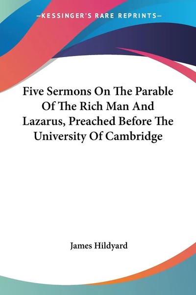 Five Sermons On The Parable Of The Rich Man And Lazarus, Preached Before The...-image
