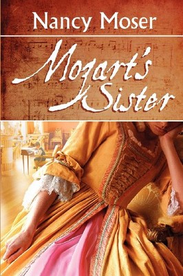 MOZART'S SISTER By Nancy Moser *Excellent Condition*