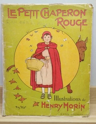 LE PETIT CHAPERON ROUGE. Illustrations par Henry Morin Vers 1935 - Photo 1/4