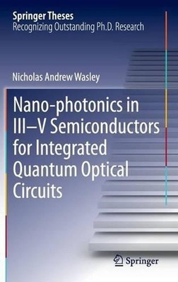 Nano-photonics in III-V Semiconductors for Integrated Quantum Optical Circuits b