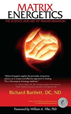 Matrix Energetics: The Science and ..., Bartlett, Richa
