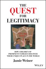 The Quest for Legitimacy: How Children of Prominen t Families Discover Their Uni
