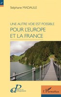 StéPhane Madaule | Une Autre Voie Est Possible Pour L'europe Et La France | Buch