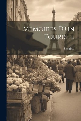 1783-1842 Stendhal Memoires d'un Touriste (Paperback) (UK IMPORT)