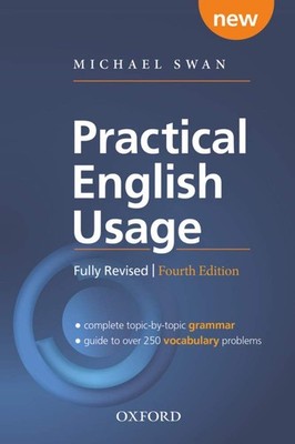Practical English Usage, 4th Edition Paperback: Michael Swan's guide to prob...