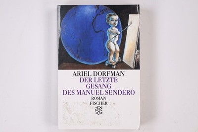 7875 Ariel Dorfman DER LETZTE GESANG DES MANUEL SENDERO Roman