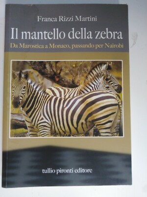 Il Mantello della Zebra - Franca Rizzi Martini - Tullio Pironti Verlag 2012