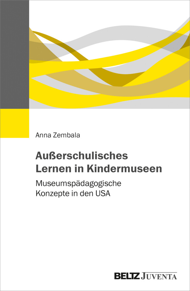 Thumbnail - Anna Zembala | Außerschulisches Lernen In Kindermuseen | Taschenbuch |