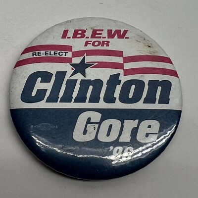 Vintage ''I.B.E.W. for Re-Elect CLINTON GORE '96'' Campaign Pinback Button 2 inch
