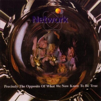 Network - Precisely The Opposite Of What We Now Know To Be True (1999)  CD  NEW
