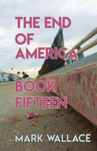 The End of America, Book Fifteen, Brand New, Free shipping in the US ...