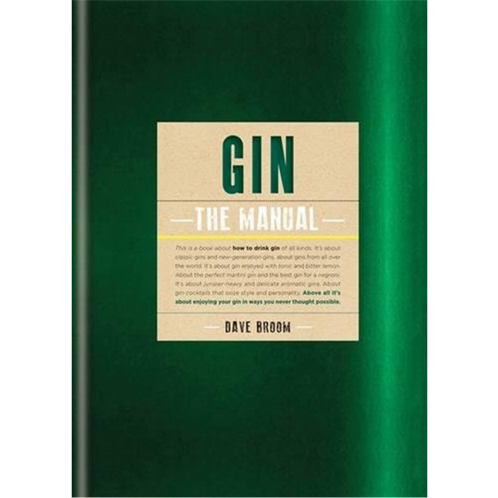 Gin: The Manual  Book By Dave Broom