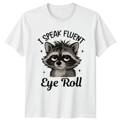 I Speak Fluent Eye Roll Waschbär Tiere Herren Damen Grafik T-Shirt