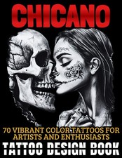 Tattoo Design Book: 70 Chicano Tattoos in Vibrant Color for Artists,