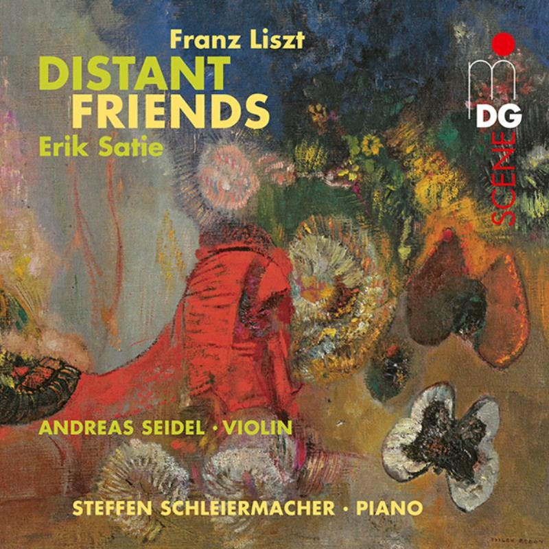 MDG6132011 Andreas Seidel; Steffen Schleiermacher Satie, Liszt: Distant Friends