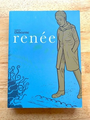 Renée, by Ludovic Debeurme. Top Shelf Productions Graphic Novel