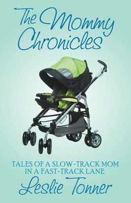 Leslie Tonner | The Mommy Chronicles | Taschenbuch | Englisch (2014)