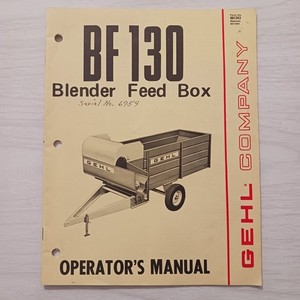 Vintage BF 130 Gehl Blender Feed Box Operators Manual