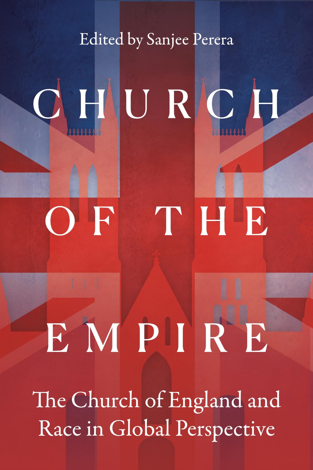 Church Of The Empire : The Church Of England And Race In Global Perspective Sanjee Perera - Image 7