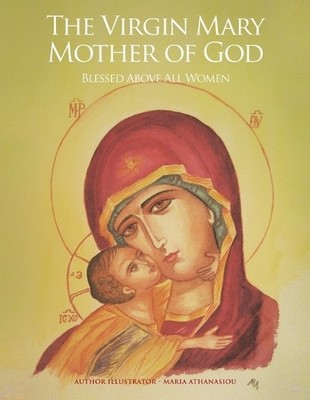 Maria Athanasiou The Virgin Mary Mother of God (Taschenbuch)