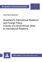 Swaziland's International Relations And Foreign Policy Paul-Henri Bischoff Buch