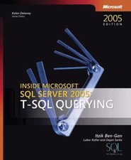 Inside Microsoft  SQL Server  2005 : T-Sql Querying Paperback