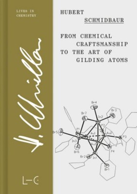 From Chemical Craftsmanship to the Art of Gilding Atoms ~ Hu ... 9783862251346