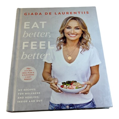 Eat Better, Feel Better by Giada De Laurentiis   Wellness Recipes, 21-Day Meal