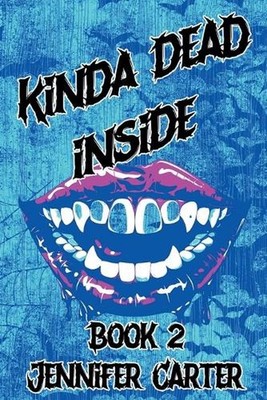 Kinda Dead Inside by Jennifer Carter Paperback Book