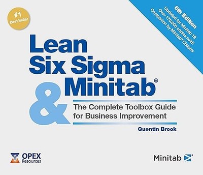 Lean Six Sigma and Minitab (6th Edition): The Complete Toolbox...