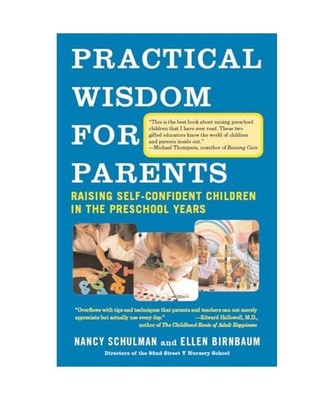 Practical Wisdom for Parents: Raising Self-Confident Children in the Preschool Y