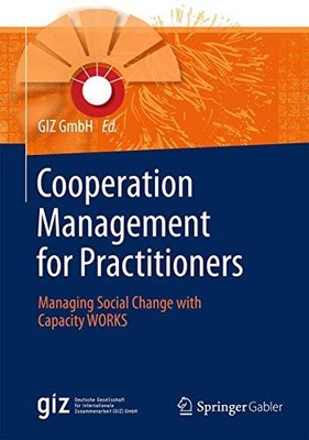 Cooperation Management for Practitioners: Managing Social Change with Capacity 