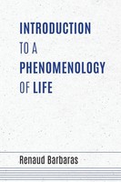 Introduction To A Phenomenology Of Life Renaud Barbaras Taschenbuch Englisch