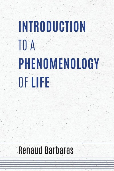 Introduction To A Phenomenology Of Life Renaud Barbaras Taschenbuch Englisch-image