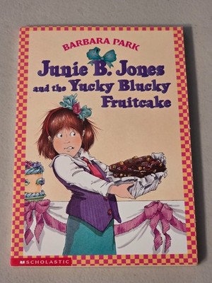 Junie B Jones Yucky Blucky Fruitcake Barbara Park Scholastic Paperback